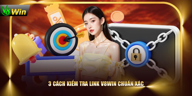 Link Vào V8WIN Mới Nhất - Cách Xử Lý Link Bị Chặn Hiệu Quả 4 Link Vào V8WIN Mới Nhất - Cách Xử Lý Link Bị Chặn Hiệu Quả 3 cách kiểm tra link V8WIN chuẩn xác