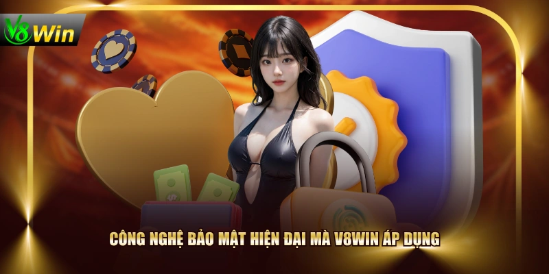 Chính Sách Bảo Mật V8WIN - Lá Chắn Thép Cho Hội Viên 3 Chính Sách Bảo Mật V8WIN - Lá Chắn Thép Cho Hội Viên Công nghệ bảo mật hiện đại mà V8WIN áp dụng