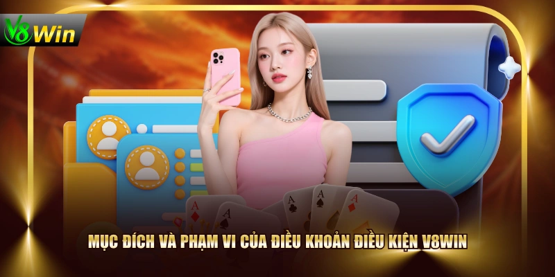 Điều Khoản Điều Kiện V8WIN - Quy Định Chung Cho Người Chơi 1 Điều Khoản Điều Kiện V8WIN - Quy Định Chung Cho Người Chơi Mục đích và phạm vi của điều khoản điều kiện V8WIN