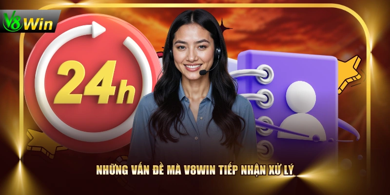 Tổng Đài Liên Hệ V8WIN - Giải Đáp Mọi Thắc Mắc Kịp Thời 1 Tổng Đài Liên Hệ V8WIN - Giải Đáp Mọi Thắc Mắc Kịp Thời Những vấn đề mà V8WIN tiếp nhận xử lý