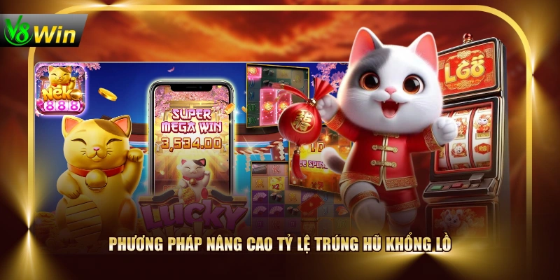 Game Slot Mèo Chiêu Tài V8WIN Ấn Tượng Với Tỷ Lệ Thưởng Cao 4 Game Slot Mèo Chiêu Tài V8WIN Ấn Tượng Với Tỷ Lệ Thưởng Cao Phương pháp nâng cao tỷ lệ trúng hũ khổng lồ